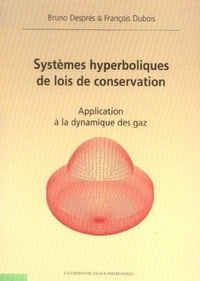 Bruno Després et François Dubois - Systèmes hyperboliques de lois de conservation - Application à la dynamique des gaz.