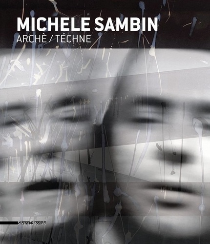 Michele Sambin. Archè / Téchne