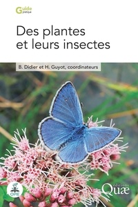 Bruno Didier et Hervé Guyot - Des plantes et leurs insectes.