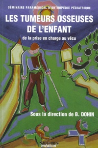 Les tumeurs osseuses de lenfant. De la prise en charge au vécu, Séminaire paramédical dorthopédie pédiatrique.pdf