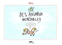 Bruno Dollone - Animaux incrédibles (tome 1).
