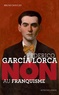 Bruno Doucey - Federico Garcia Lorca : "Non au franquisme".