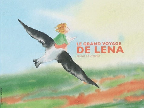 Bruno Doutremer - Le grand voyage de Léna.