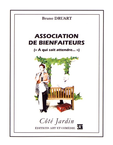Bruno Druart - Association de bienfaiteurs ("A qui sait attendre...").