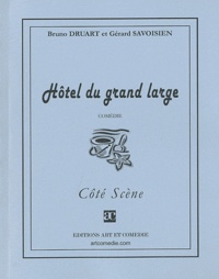 Bruno Druart et Gérard Savoisien - Hôtel du grand large.