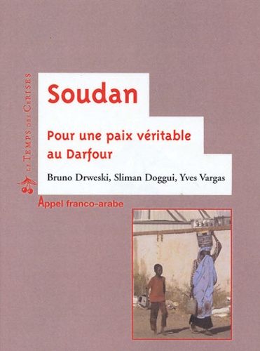 Bruno Drweski et Slimane Doggui - Soudan - Pour une paix véritable au Darfour.