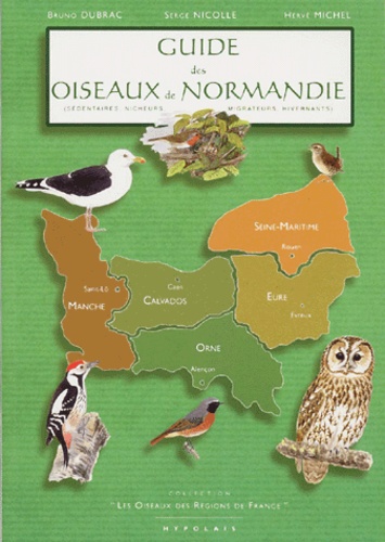 Bruno Dubrac et Hervé Michel - Guide des oiseaux de Normandie.