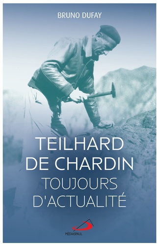 Teilhard de Chardin toujours d'actualité. Numérique, transhumanisme, écologie, non-discrimination