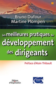 Bruno Dufour et Martine Plompen - Les meilleures pratiques du développement des dirigeants.