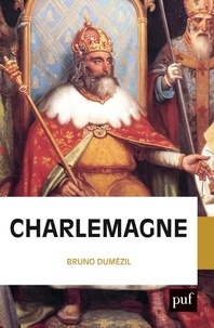 Bruno Dumézil - Charlemagne.
