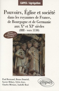Pouvoirs, Eglise et société - Dans les royaumes de France, de Bourgogne et de Germanie aux Xe et XIe siècles (888-vers 1110).pdf