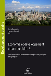 Bruno Duplessis et Haitham Joumni - Economie et développement urbain durable - Ville et logement, modèles et outils pour les politiques énergétiques.