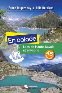 Bruno Duquesnoy et Julia Delvigne - En balade - Lacs de Haute-Savoie et environs.