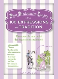 Bruno Durand et Nadine Martrès - 100 expressions de tradition.