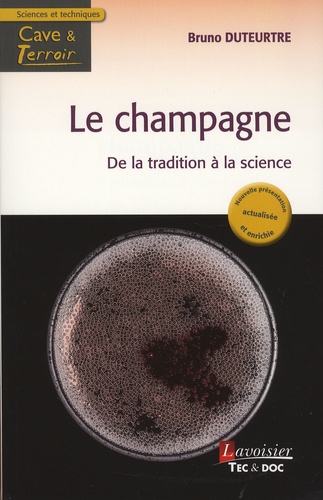 Le champagne, de la tradition à la science  édition revue et augmentée
