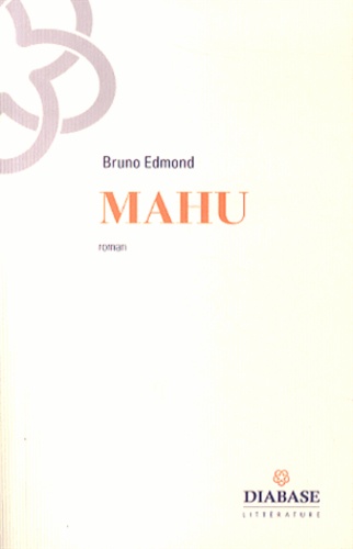 Bruno Edmond - Mahu.