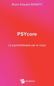 Bruno-Edouard Bonato - PSYcore - Psychothérapie par le corps.