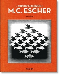 Bruno Ernst - Le miroir magique de M. C. Escher.