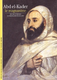 Abd El-Kader, Le Magnanime