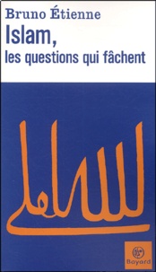 Bruno Etienne - Islam, Les Questions Qui Fachent.