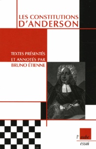 Bruno Etienne - Les Constitutions d'Anderson.