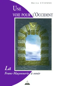 Une Voie Pour L'Occident. La Franc-Maconnerie A Venir