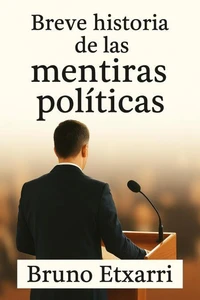 Breve historia de las mentiras políticas