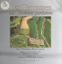 Bruno Fadat et Raymond Martin - Les terrasses des Cévennes gardoises.