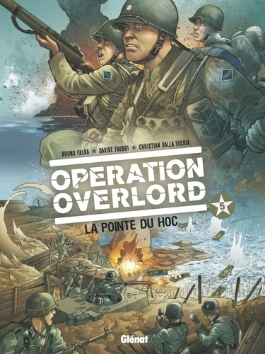 Opération Overlord Tome 5 La Pointe du Hoc