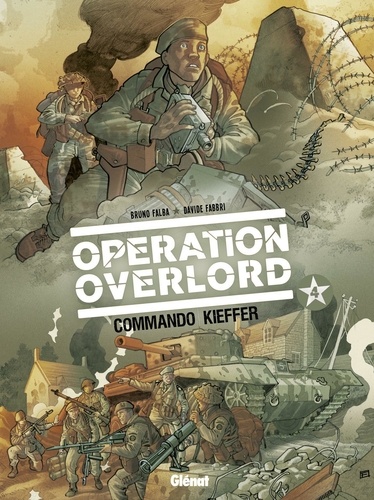 Opération Overlord Tomes 3 et 4 La batterie de Merville ; Commando Kieffer