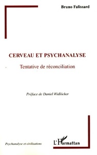Bruno Falissard - Cerveau et psychanalyse - Tentative de réconciliation.