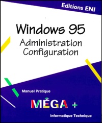 Bruno Ferec - Windows 95 - Administration, configuration.