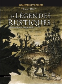 Bruno Forget - Légendes rustiques Tome 2 : Monstres et follets.