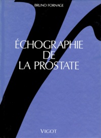 Bruno Fornage - Echographie De La Prostate.
