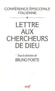 Bruno Forte - Lettre aux chercheurs de Dieu.