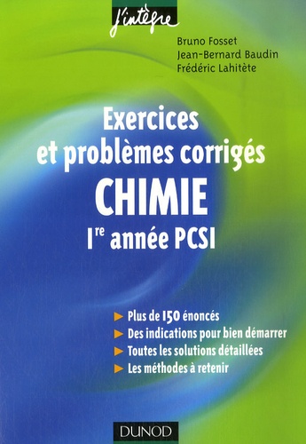 Bruno Fosset et Jean-Bernard Baudin - Chimie 1e année PCSI - Exercices et problèmes corrigés.