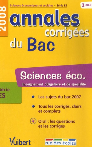 Sciences éco série ES. Annales corrigées du Bac  Edition 2008
