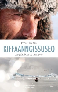 Kiffaanngissuseq - Jusqu’au bout de mes rêves