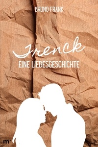 Bruno Frank et mehrbuch Verlag - Trenck - Eine Liebesgeschichte - Klassiker der Weltliteratur.