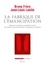 La Fabrique de l'émancipation. Repenser la critique du capitalisme à partir des expériences démocratiques, écologiques et solidaires