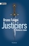 Bruno Fuligni - Justiciers.