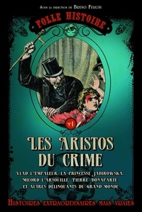Bruno Fuligni - Les aristos du crime.