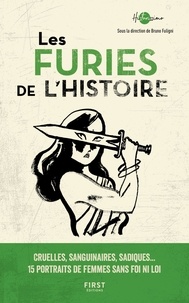 Bruno Fuligni - Les Furies de l'Histoire.