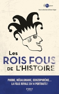 Téléchargez des ebooks gratuits epub Les rois fous de l'histoire (French Edition)