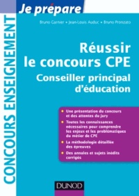 Bruno Garnier et Jean-Louis Auduc - Réussir le concours CPE - Conseiller principal d'éducation.