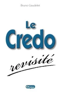 Le crédo revisité