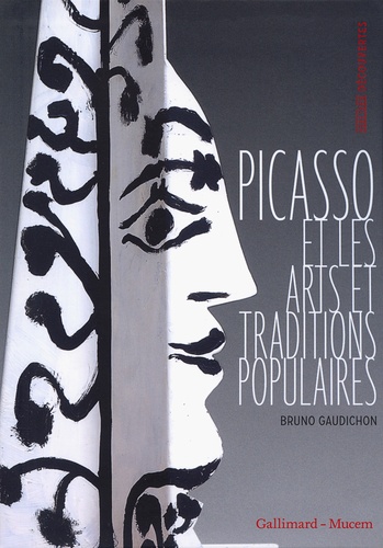 Bruno Gaudichon - Picasso et les arts et traditions populaires.