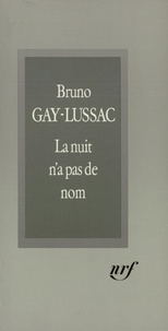 Bruno Gay-Lussac - La nuit n'a pas de nom.
