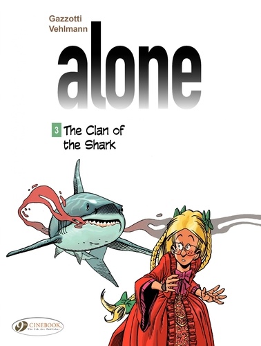 Alone Tome 3 The Clan of the Shark