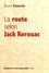 La route selon Jack Kerouac